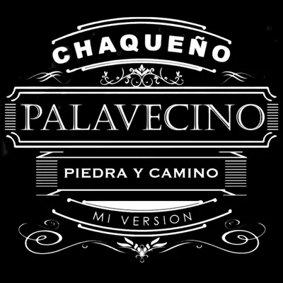 Piedra y Camino - Single - Chaqueño Palavecino