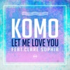 Let Me Love You (feat. Clare Sophia) - Single
