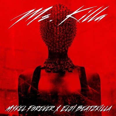 Ms. Killa (feat. Elji Beatzkilla) - Single