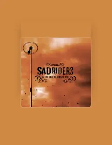 The Sad Ridersを聴いたり、ミュージックビデオを鑑賞したり、経歴やツアー日程などを確認したりしましょう！