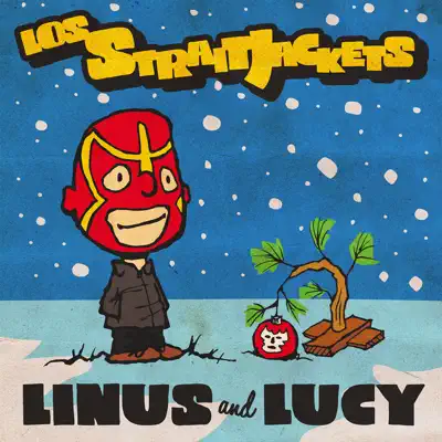 Linus and Lucy (Live) - Single - Los Straitjackets