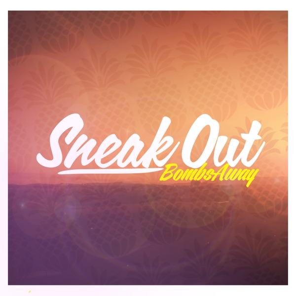 Sneak Out (Remixes) - Single
