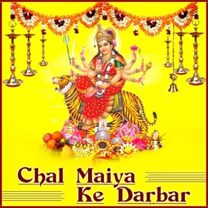 Chal Maiya Ke Darbar