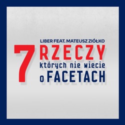 Liber - 7 Rzeczy (feat. Mateusz Ziółko)