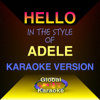 Hello (In the Style of Adele) [Karaoke Backing Track] - Global Karaoke