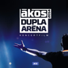 Dupla Aréna 2014 (Live) - Ákos