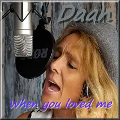 When You Loved Me - Single - Daan When You Loved Me - Single - Daan
