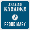 Proud Mary (Karaoke Version) [Originally Performed by Creedence Clearwater Revival] - Clara Oaks