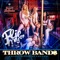 Throw Bandz (Sam's Hofbrau) [feat. Joe Moses] - Flip Major lyrics