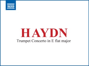 Haydn: Trumpet Concerto in E-Flat Major, Hob. VIIe:1 - Single
