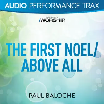 The First Noel/Above All (Original Key Trax With Background Vocals) by Paul Baloche song reviws