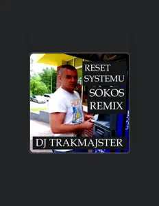 Hör dir DJ Trakmajster an, schau dir Musikvideos an, lies die Biografie, finde Tourdaten und mehr!