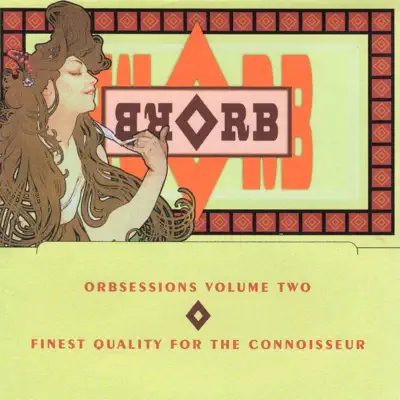 Orbsessions Volume 2 - The Orb Orbsessions Volume 2 - The Orb