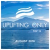 Uplifting Only Top 15: August 2016