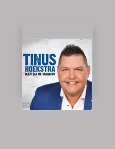 Tinus Hoekstraを聴いたり、ミュージックビデオを鑑賞したり、経歴やツアー日程などを確認したりしましょう！