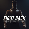 Fight Back (Motivational Speech) - Fearless Motivation