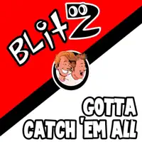 Gotta catch 'em all — Blitz