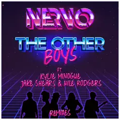 The Other Boys (feat. Kylie Minogue, Jake Shears & Nile Rodgers) [Remixes] - EP - Nervo