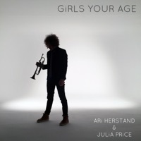 Girls Your Age (Trumpets) - Single - Ari Herstand & Julia Price