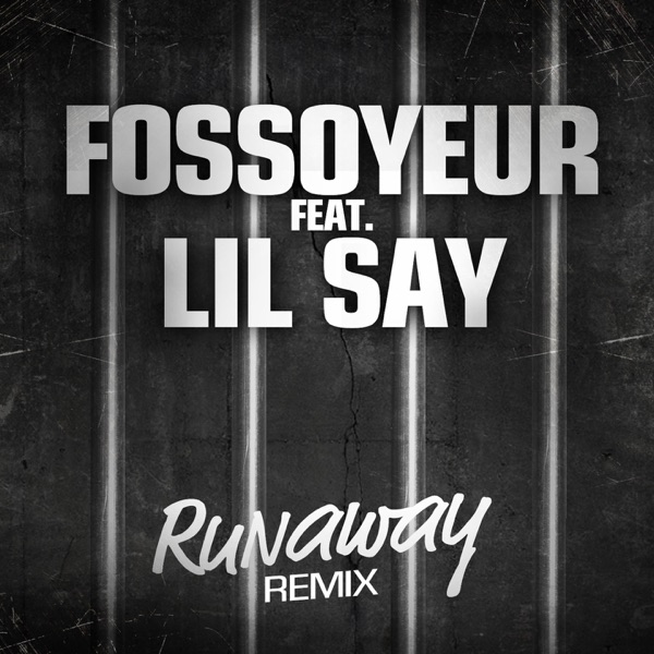 Runaway (feat. Lil'say) [Remix] - Single - Fossoyeur