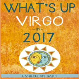 What's up Virgo in 2017 (Unabridged)