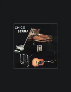 Chico Serraを聴いたり、ミュージックビデオを鑑賞したり、経歴やツアー日程などを確認したりしましょう！