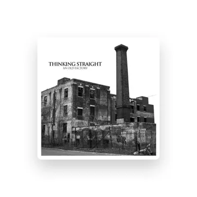 Listen to Thinking Straight, watch music videos, read bio, see tour dates & more!