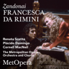 Zandonai: Francesca Da Rimini (Recorded Live at The Met - April 7, 1984) - The Metropolitan Opera, 普拉西多・多明哥, Cornell MacNeil, 雷納塔·史科朵 & 詹姆斯・李汶