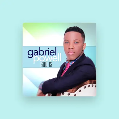 Listen to Gabriel Powell, watch music videos, read bio, see tour dates & more!