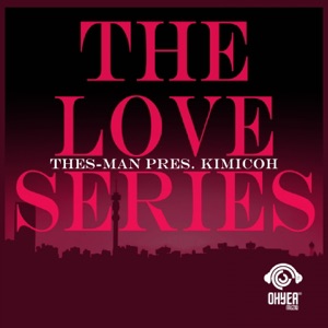 Thes-Man Pres. Kimicoh - The Love Series - Single