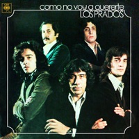Los Prados - Como No Voy a Quererte