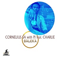 Baleka (feat. Charlie) - EP - Cornelius SA