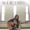 I'm a Believer - Bailey Pelkman lyrics