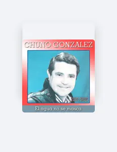 Luister naar Chuno Gonzalez, bekijk muziekvideo's, lees de bio, bekijk de tourdata, en meer!