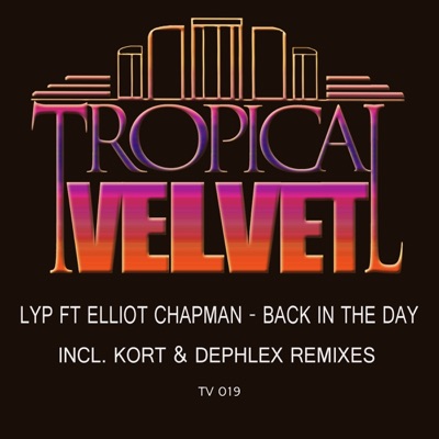 Back in the Day (feat. Elliot Chapman) - Single