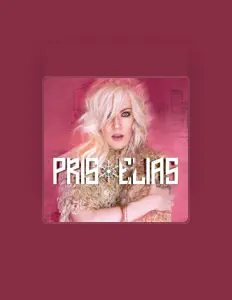 收听 Pris Elias、观看音乐视频、阅读小传、查看巡演日期等 ！