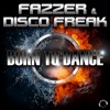 Fazzer & Disco Freak - Born to Dance (Steve Modana Remix)