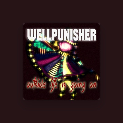 Listen to Wellpunisher, watch music videos, read bio, see tour dates & more!