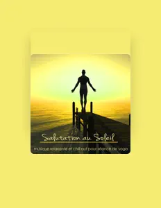 聆聽 Salutation au Soleil Namaskar、觀看音樂影片、閱讀小傳、查看巡演日期等！