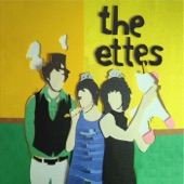 The Ettes - I Get Mine