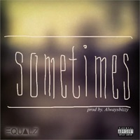 Sometimes - Single - Equalz