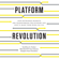 Geoffrey G. Parker, Marshall W. Van Alstyne & Sangeet Paul Choudary - Platform Revolution: How Networked Markets Are Transforming the Economy - and How to Make Them Work for You (Unabridged)