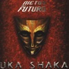Uka Shaka, 2001
