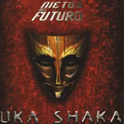 Uka Shaka - Nietos del Futuro