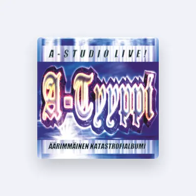 Listen to A-Tyyppi, watch music videos, read bio, see tour dates & more!