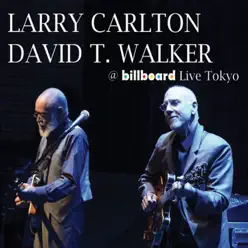 @ Billboard (Live Tokyo) [feat. David T. Walker] - Larry Carlton