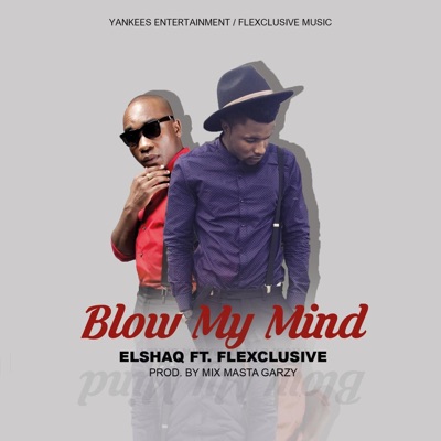 Blow My Mind (feat. Flexclusive) - Single