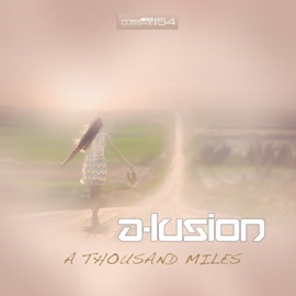 A Thousand Miles A-lusion