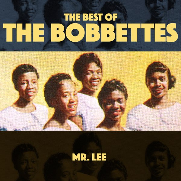 Mr Lee - The Best of the Bobbettes - The Bobbettesのアルバム - Apple Music