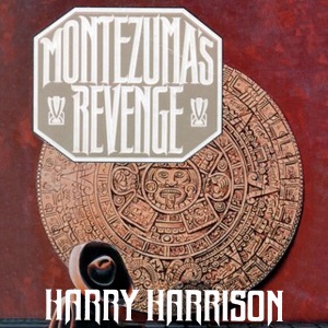 Montezuma’s Revenge (Unabridged)